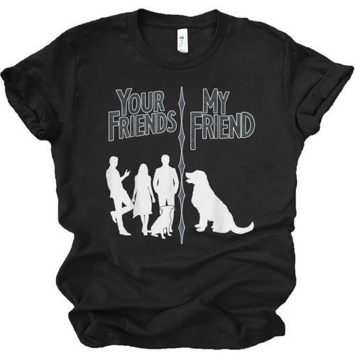 Your Friends Vs My Friend Introvert Pet Dog Owner Men Women Kids Unisex Jersey T-Shirt - Raresse