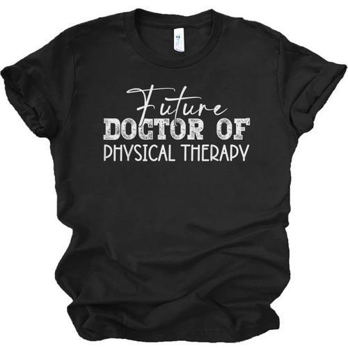 Future Doctor Of Physical Therapy DPT Graduation Therapist Unisex Jersey T-Shirt - Best Gift Smart