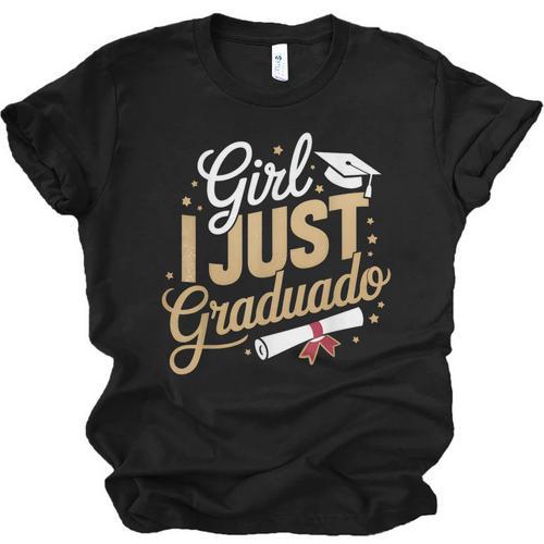 Girl I Just Graduated Spanish Grad Girls Graduation Unisex Jersey T-Shirt - Best Gift Smart