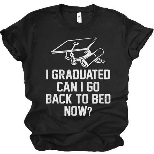 Can I Go Back To Bed Shirt Graduation 2026 For Him Her Unisex Jersey T-Shirt - Best Gift Smart