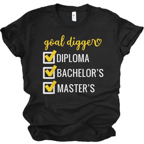 Goal Digger Inspirational Quotes Master's Degree Graduation Unisex Jersey T-Shirt - Best Gift Smart