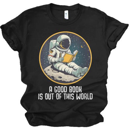 Good Book Is Out Of This World Space Reading Lover Unisex Jersey T-Shirt - Bookorys