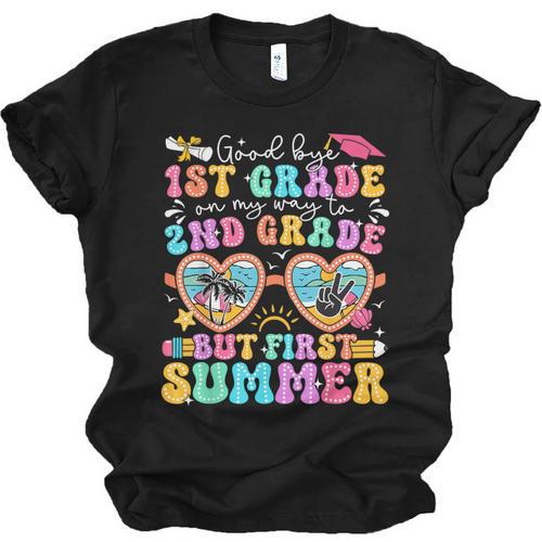 Goodbye 1st Grade Graduation To 2nd Grade But First Summer Unisex Jersey T-Shirt - Best Gift Smart