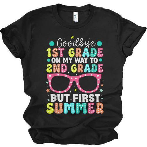 Goodbye 1st Grade Graduation To Second Grade First Summer Unisex Jersey T-Shirt - Best Gift Smart