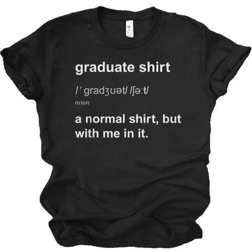 Graduate Graduation Graduated Graduating T-Shirt Unisex Jersey T-Shirt - Best Gift Smart