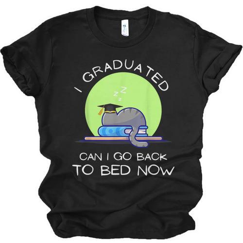 I Graduated Can I Go Back To Bed Now Cat Graduation For Men Women Girls Kids Unisex Jersey T-Shirt - Best Gift Smart
