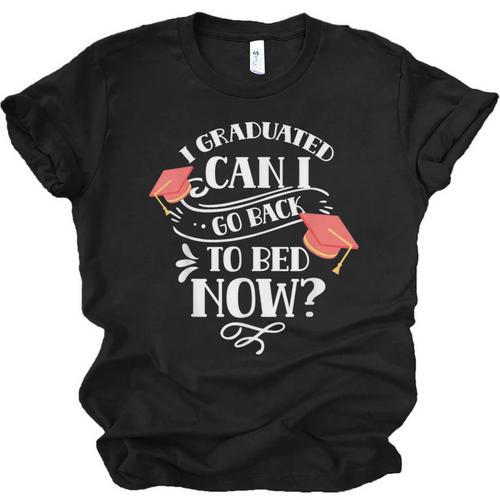 I Graduated Can I Go Back To Bed Now Graduate Graduation Unisex Jersey T-Shirt - Best Gift Smart