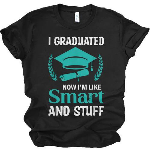 I Graduated Smart Graduation Student College University Unisex Jersey T-Shirt - Best Gift Smart