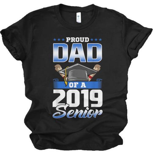 Graduation 2019 TShirt Proud Dad Of Senior Unisex Jersey T-Shirt - Best Gift Smart