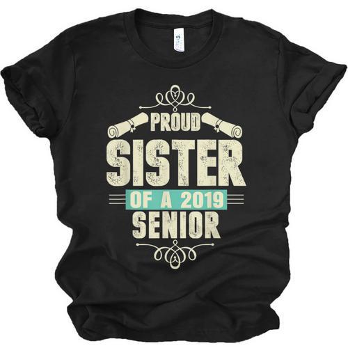 Graduation 2019 TShirt Proud Sister Of A Senior Unisex Jersey T-Shirt - Best Gift Smart