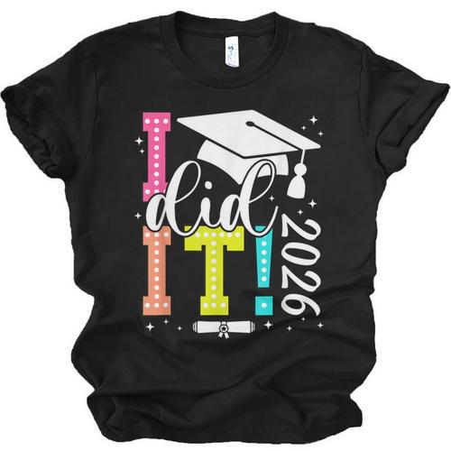 I Did It Graduation 2026 Graduate Class Of 2025 Senior 26 Unisex Jersey T-Shirt - Best Gift Smart