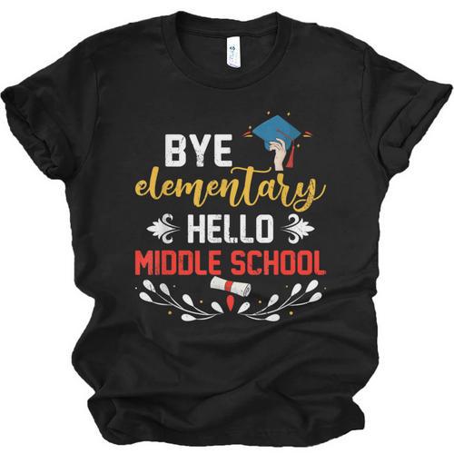Graduation Bye Elementary Hello Middle School Graduate Unisex Jersey T-Shirt - Best Gift Smart