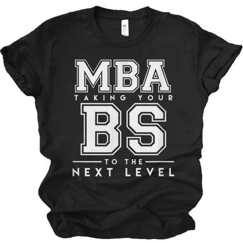 Graduation Shirt For Him Her MBA Next Level BS Unisex Jersey T-Shirt - Best Gift Smart