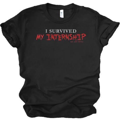 Graduation I Survived My Internship But Just Barely Unisex Jersey T-Shirt - Best Gift Smart