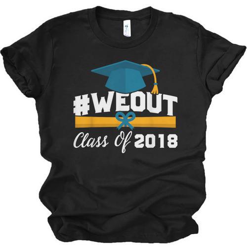 Graduation T Shirt WeOut Class Of 2018 Tee Unisex Jersey T-Shirt - Best Gift Smart