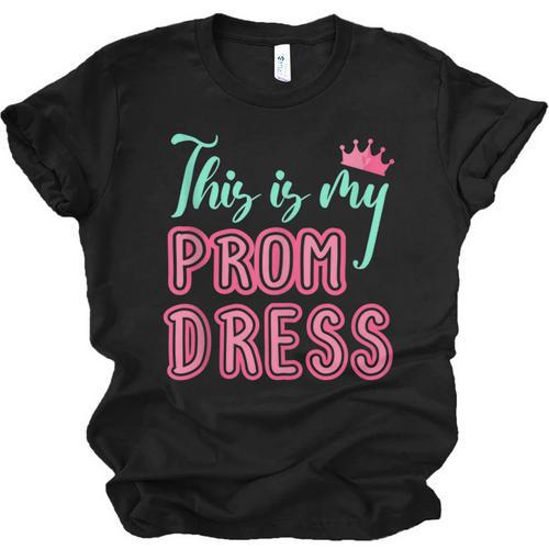 Graduation Tee This Is My Prom Dress 2021 Graduate Unisex Jersey T-Shirt - Best Gift Smart