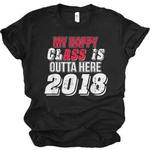 My Happy Class Is Outta Here 2018 Graduation Unisex Jersey T-Shirt - Best Gift Smart