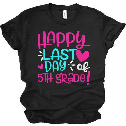 Happy Last Day Of Fifth 5th Grade Teacher Student Graduation Unisex Jersey T-Shirt - Best Gift Smart