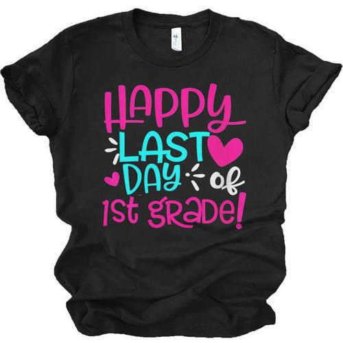 Happy Last Day Of First 1st Grade Teacher Student Graduation Unisex Jersey T-Shirt - Best Gift Smart