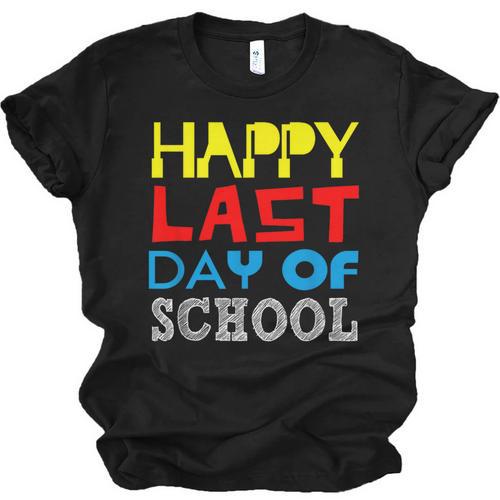 Happy Last Day Of School Graduation Teachers Student Unisex Jersey T-Shirt - Best Gift Smart