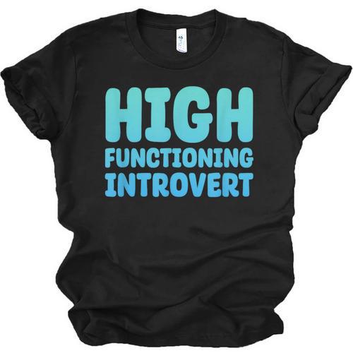 High Functioning Introvert Sarcasm Sarcastic Unisex Jersey T-Shirt - Raresse
