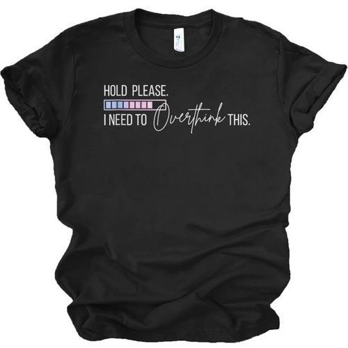 Hold On Let Me Overthink This Loading Anxiety Introvert Fun Unisex Jersey T-Shirt - Raresse