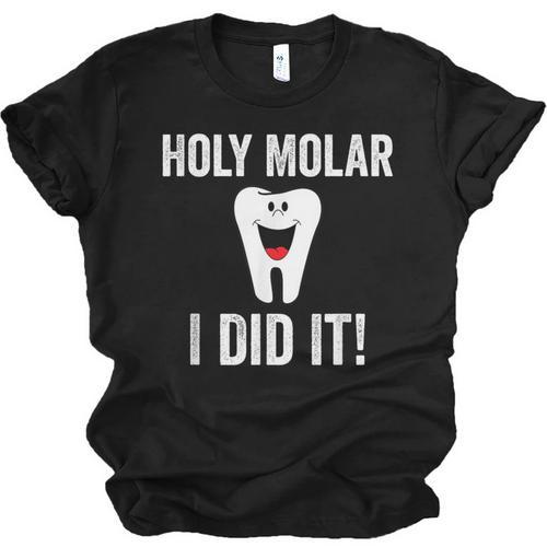Holy Molar I Did It Dental Hygienist Graduation Unisex Jersey T-Shirt - Best Gift Smart