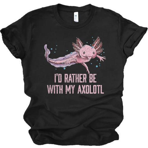 Id Rather Be With My Axolotl Salamander Introvert Unisex Jersey T-Shirt - Raresse