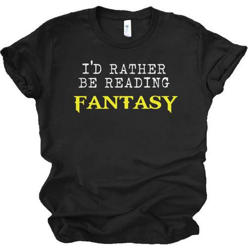 I'd Rather Be Reading Fantasy Epic Magic Book Lover Geek Unisex Jersey T-Shirt - Bookorys