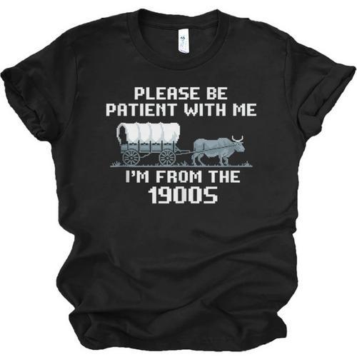 I'm From The 1900s Please Patient History Unisex Jersey T-Shirt - Figerry