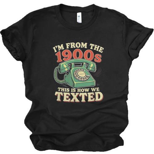 I'm From The 1900s This Is How We Texted Rotary Dial Phone Unisex Jersey T-Shirt - Figerry