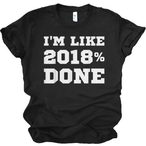 I'm Like 2018 Done Class Of 2018 Graduation T-Shirt Unisex Jersey T-Shirt - Best Gift Smart