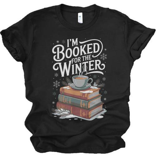 I'm Booked For The Winter Book Lover Unisex Jersey T-Shirt - Bookorys AU