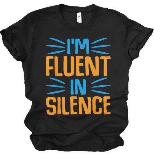 I'm Fluent In Silence I Introvert Unisex Jersey T-Shirt - Raresse