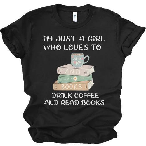 I'm Just a Girl Who Loves To Drink Coffee And Read Books Unisex Jersey T-Shirt - Bookorys CA