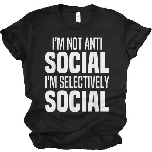 I'm Not Anti Social I'm Selectively Social Introverted Unisex Jersey T-Shirt - Raresse