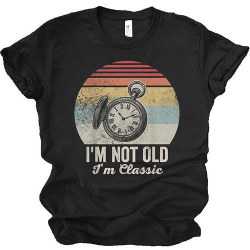 I'm Not Old I'm Classic Retro Nostalgia Statement Unisex Jersey T-Shirt - Figerry