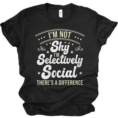 I'm Not Shy Selectively Social Introverted Anti Social Unisex Jersey T-Shirt - Raresse