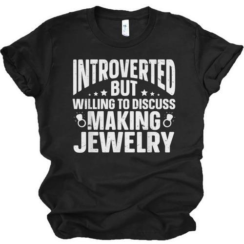Introvert Quotes Introverted Discuss Making Jewelry Unisex Jersey T-Shirt - Raresse