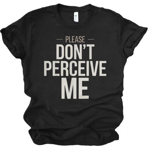 Introvert Saying Please Dont Perceive Me Social Humor Unisex Jersey T-Shirt - Raresse