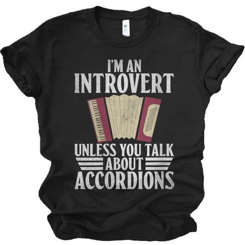 Im An Introvert Unless You Talk About Accordions Unisex Jersey T-Shirt - Raresse