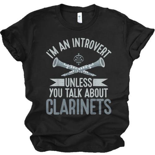 Im An Introvert Unless You Talk About Clarinets Unisex Jersey T-Shirt - Raresse