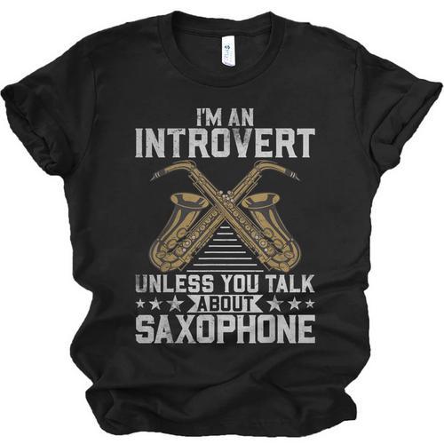 Im An Introvert Unless You Talk About Saxophone Unisex Jersey T-Shirt - Raresse