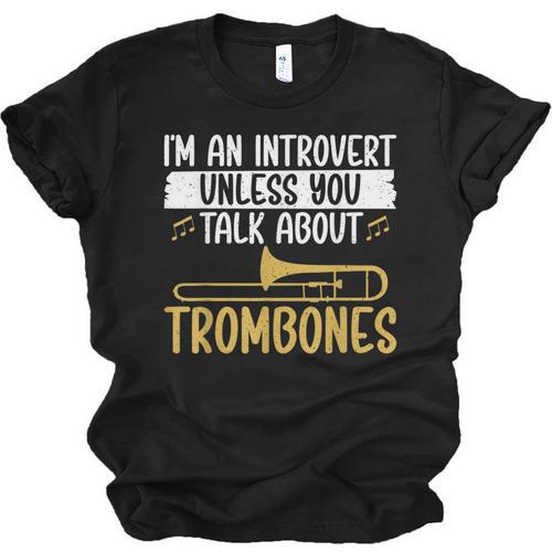Im An Introvert Unless You Talk About Trombone Unisex Jersey T-Shirt - Raresse