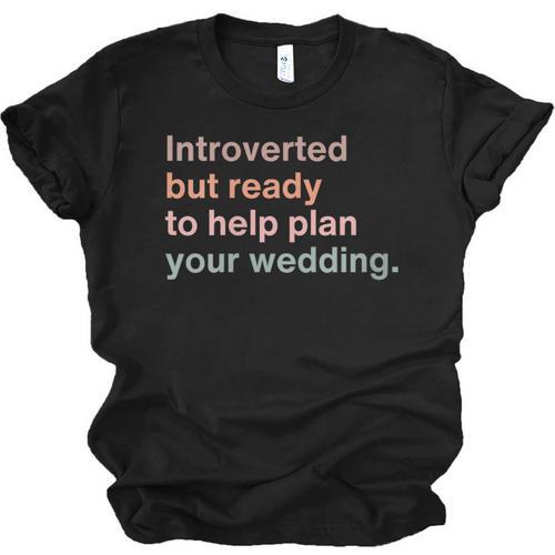 Introvert Wedding Planning Introverted Wedding Planner Unisex Jersey T-Shirt - Raresse