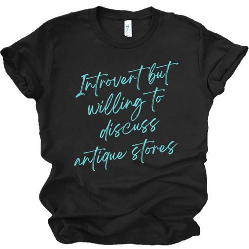 Introvert But Willing To Discuss Antique Stores Unisex Jersey T-Shirt - Raresse