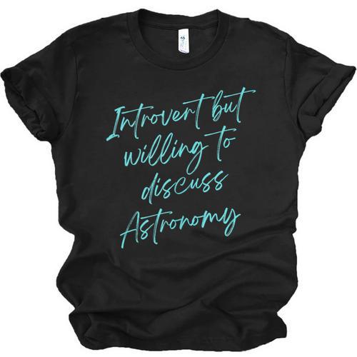 Introvert But Willing To Discuss Astronomy Unisex Jersey T-Shirt - Raresse