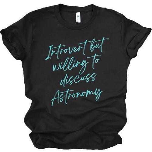 Introvert But Willing To Discuss Astronomy Unisex Jersey T-Shirt - Raresse