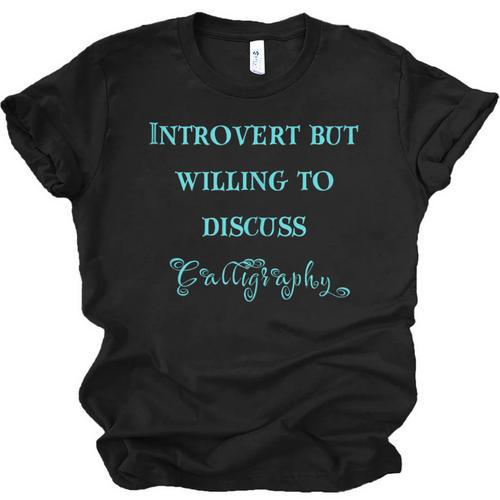 Introvert But Willing To Discuss Calligraphy Unisex Jersey T-Shirt - Raresse