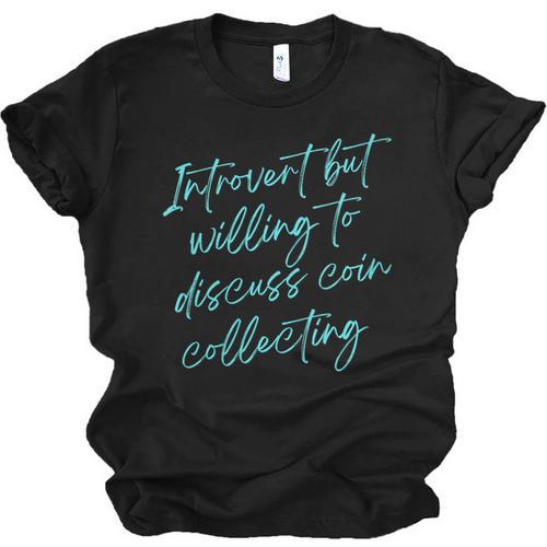 Introvert But Willing To Discuss Coin Collecting Unisex Jersey T-Shirt - Raresse